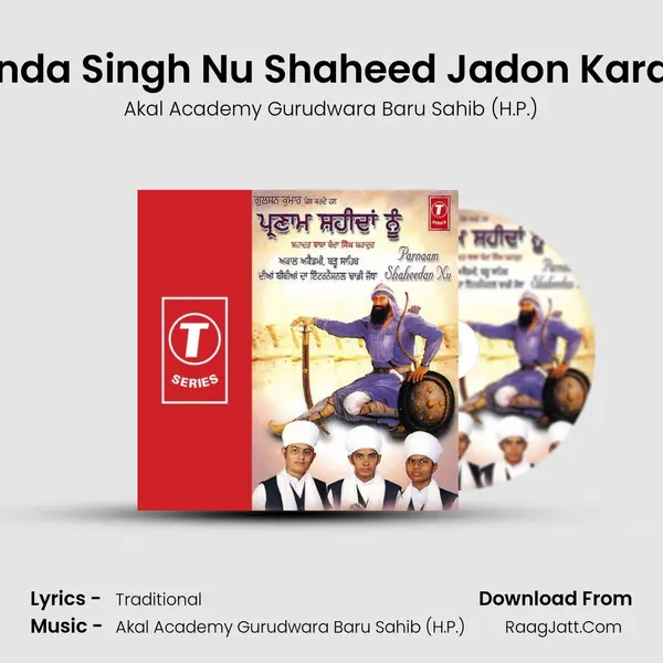 Banda Singh Nu Shaheed Jadon Kardey MP3 Song by Akal Academy Gurudwara Baru Sahib (H.P.) Cover