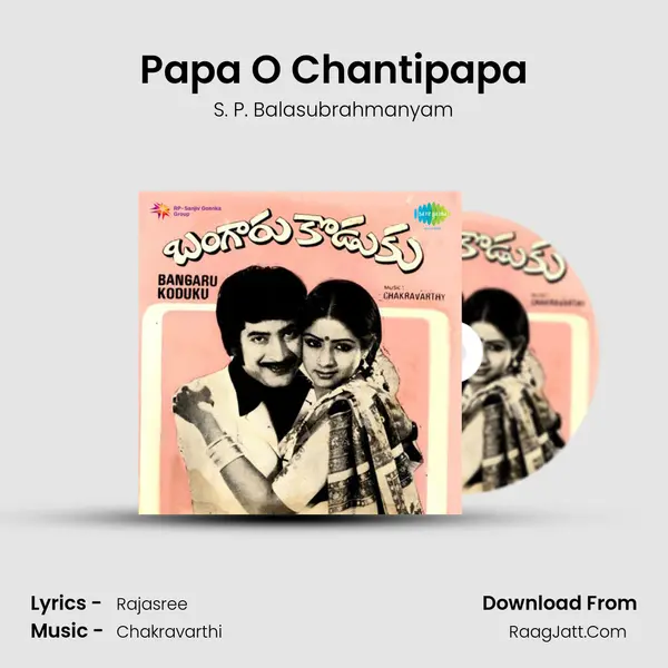 Papa O Chantipapa MP3 Song by S. P. Balasubrahmanyam Cover