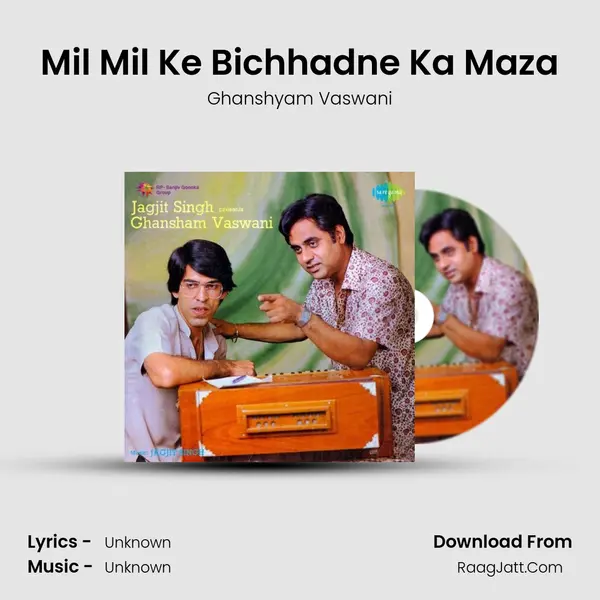 Mil Mil Ke Bichhadne Ka Maza MP3 Song by Ghanshyam Vaswani Cover
