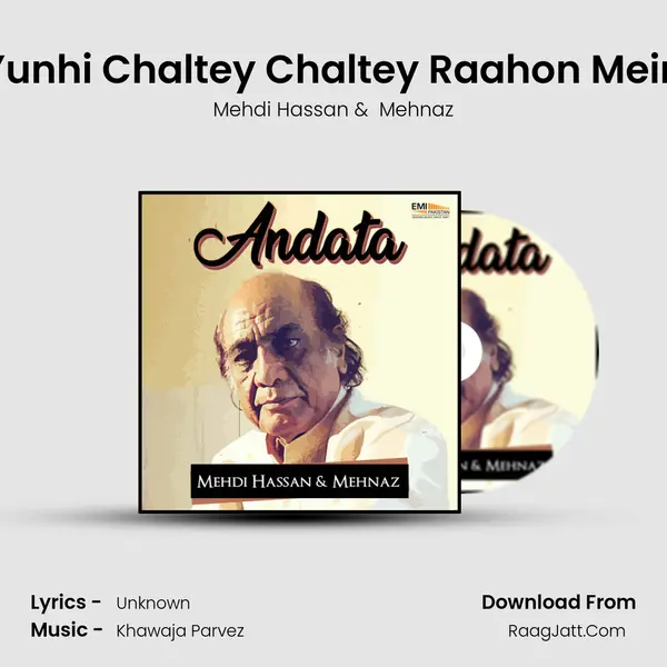 Yunhi Chaltey Chaltey Raahon Mein MP3 Song by Mehdi Hassan Cover