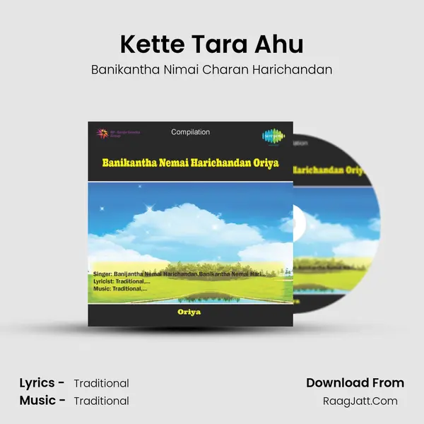 Kette Tara Ahu MP3 Song by Banikantha Nimai Charan Harichandan Cover