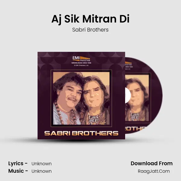 Aj Sik Mitran Di MP3 Song by Sabri Brothers Cover