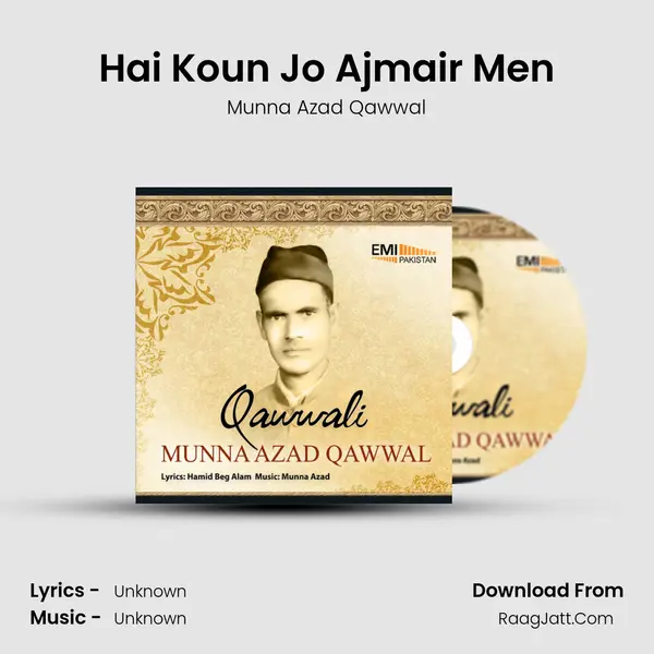 Hai Koun Jo Ajmair Men MP3 Song by Munna Azad Qawwal Cover
