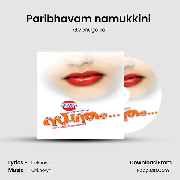 Paribhavam namukkini (M) MP3 Song by G.Venugopal Cover