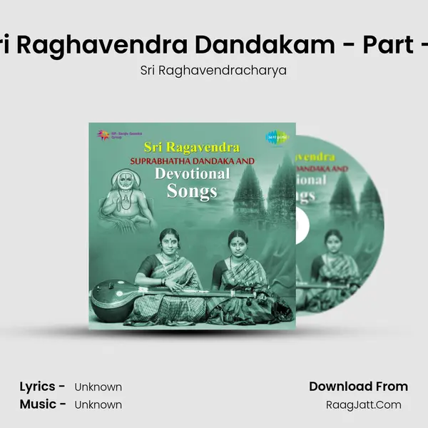 Sri Raghavendra Dandakam - Part - 1 MP3 Song by Sri Raghavendracharya Cover