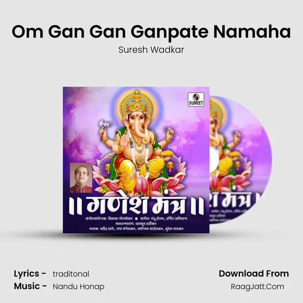 Om Gan Gan Ganpate Namaha MP3 Song by Suresh Wadkar Cover