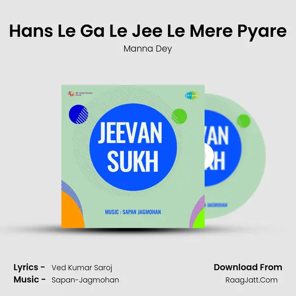 Hans Le Ga Le Jee Le Mere Pyare MP3 Song by Manna Dey Cover