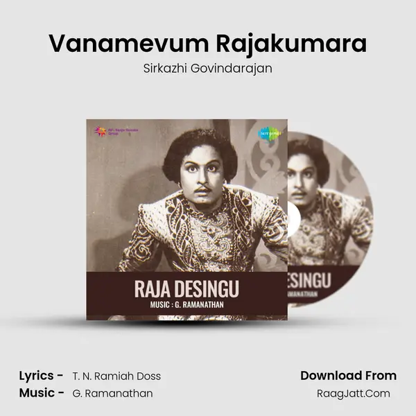 Vanamevum Rajakumara MP3 Song by Sirkazhi Govindarajan Cover