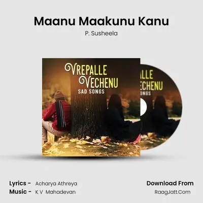 Maanu Maakunu Kanu MP3 Song by P. Susheela Cover