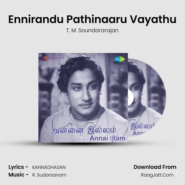 Ennirandu Pathinaaru Vayathu MP3 Song by T. M. Soundararajan Cover