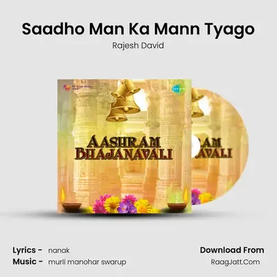 Saadho Man Ka Mann Tyago MP3 Song by Rajesh David Cover