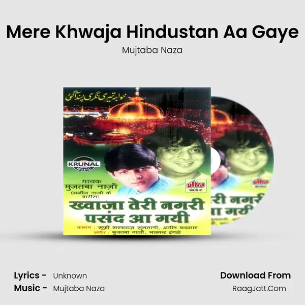 Mere Khwaja Hindustan Aa Gaye MP3 Song by Mujtaba Naza Cover