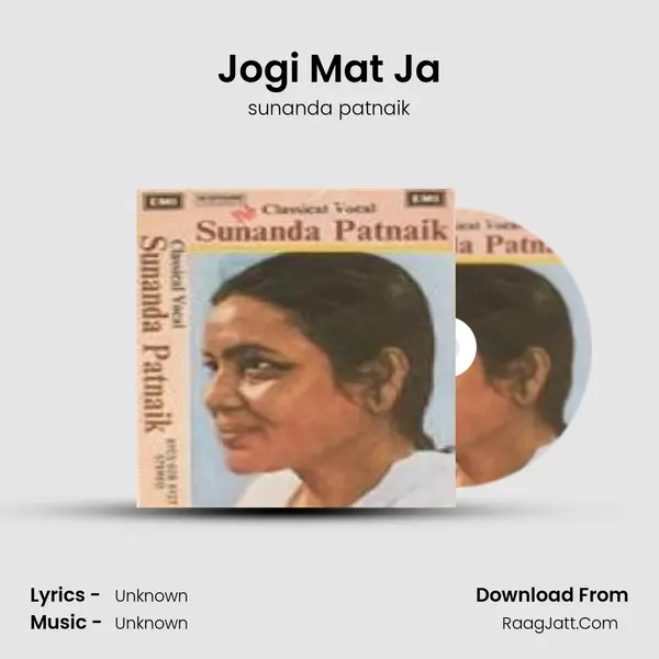 Jogi Mat Ja MP3 Song by sunanda patnaik Cover