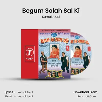 Begum Solah Sal Ki MP3 Song by Kamal Azad Cover