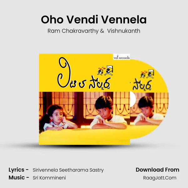 Oho Vendi Vennela MP3 Song by Ram Chakravarthy Cover