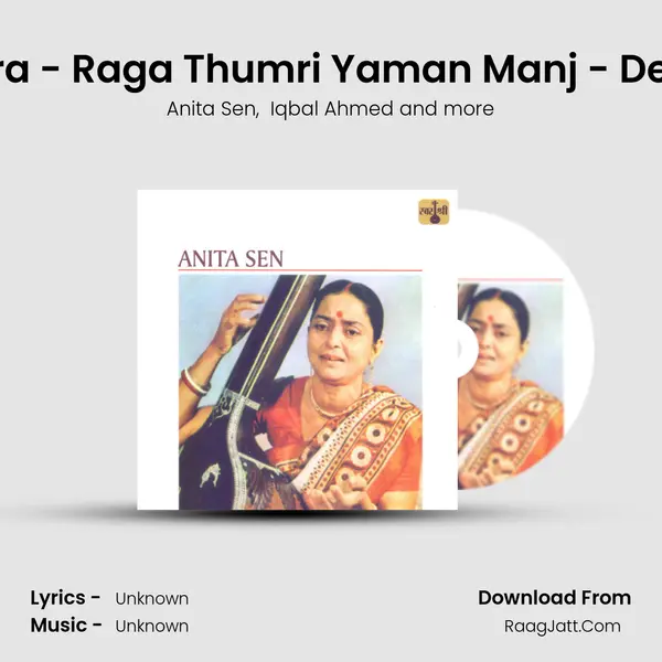Kaise Juda Dara - Raga Thumri Yaman Manj - Deepchandi Taal MP3 Song by Anita Sen Cover