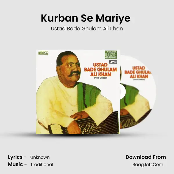 Kurban Se Mariye (pahari) MP3 Song by Ustad Bade Ghulam Ali Khan Cover