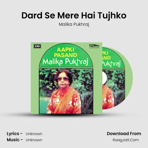 Dard Se Mere Hai Tujhko MP3 Song by Malika Pukhraj Cover