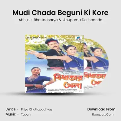 Mudi Chada Beguni Ki Kore MP3 Song by Abhijeet Bhattacharya Cover