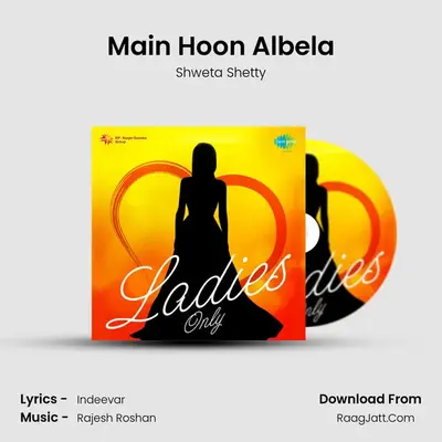 Main Hoon Albela MP3 Song by Shweta Shetty Cover