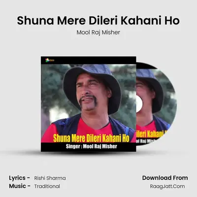 Shuna Mere Dileri Kahani Ho - Mool Raj Misher