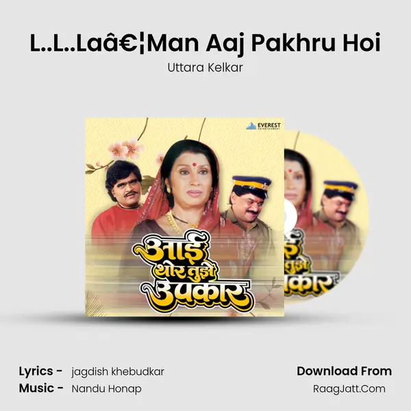 L..L..Laâ€¦Man Aaj Pakhru Hoi MP3 Song by Uttara Kelkar Cover