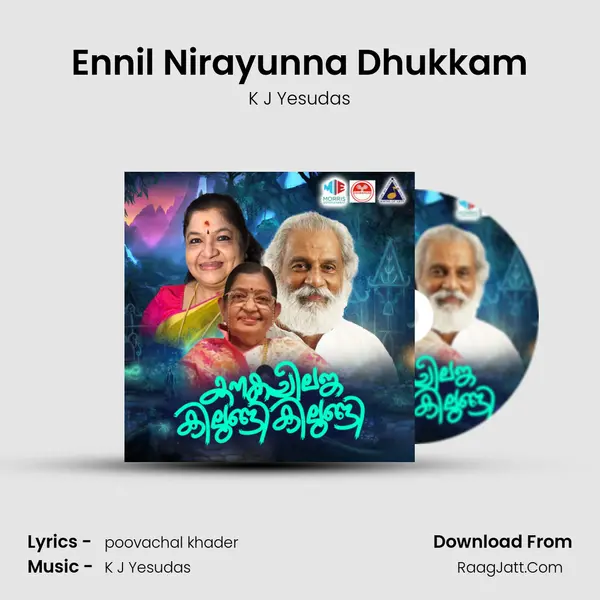 Ennil Nirayunna Dhukkam MP3 Song by K J Yesudas Cover