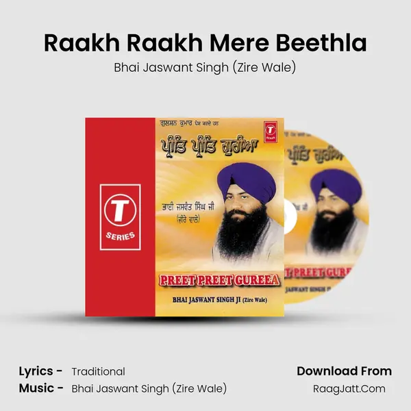 Raakh Raakh Mere Beethla MP3 Song by Bhai Jaswant Singh (Zire Wale) Cover
