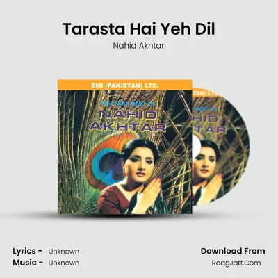 Tarasta Hai Yeh Dil MP3 Song by Nahid Akhtar Cover