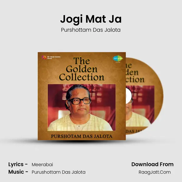Jogi Mat Ja MP3 Song by Purshottam Das Jalota Cover