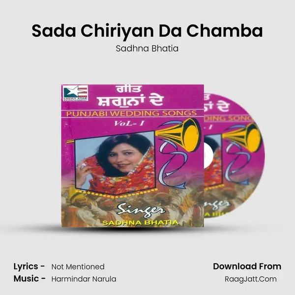 Sada Chiriyan Da Chamba MP3 Song by Sadhna Bhatia Cover