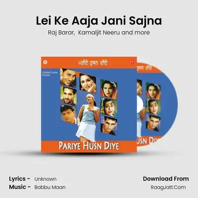 Lei Ke Aaja Jani Sajna MP3 Song by Raj Barar Cover