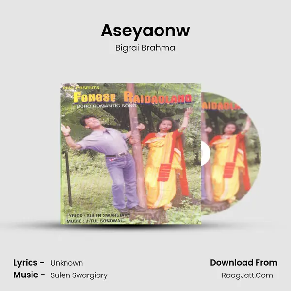 Aseyaonw MP3 Song by Bigrai Brahma Cover