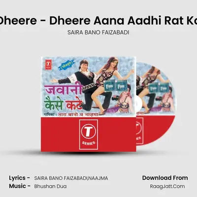 Dheere - Dheere Aana Aadhi Rat Ko MP3 Song by SAIRA BANO FAIZABADI Cover