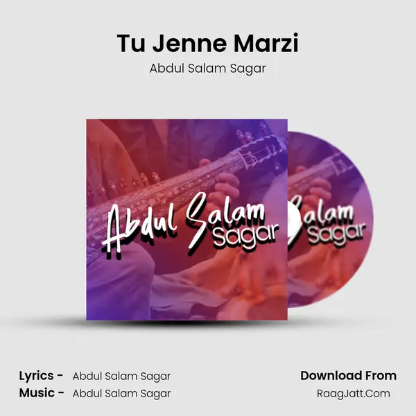 Tu Jenne Marzi MP3 Song by Abdul Salam Sagar Cover
