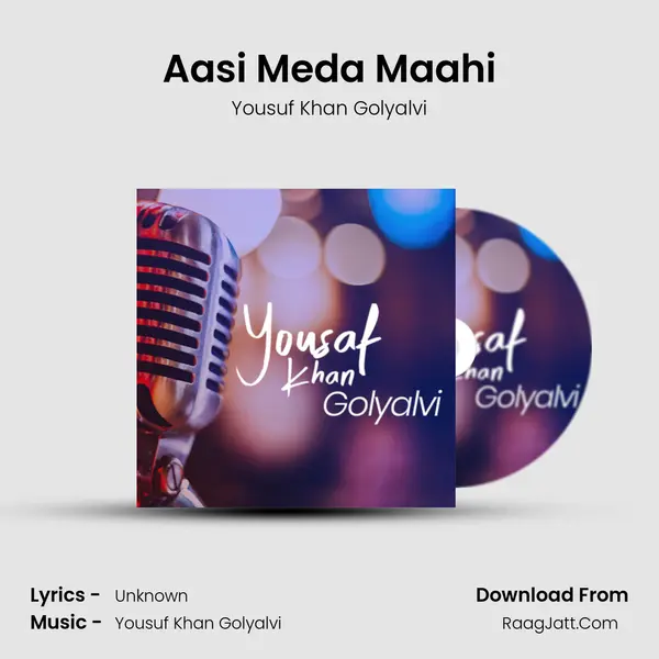Aasi Meda Maahi MP3 Song by Yousuf Khan Golyalvi Cover