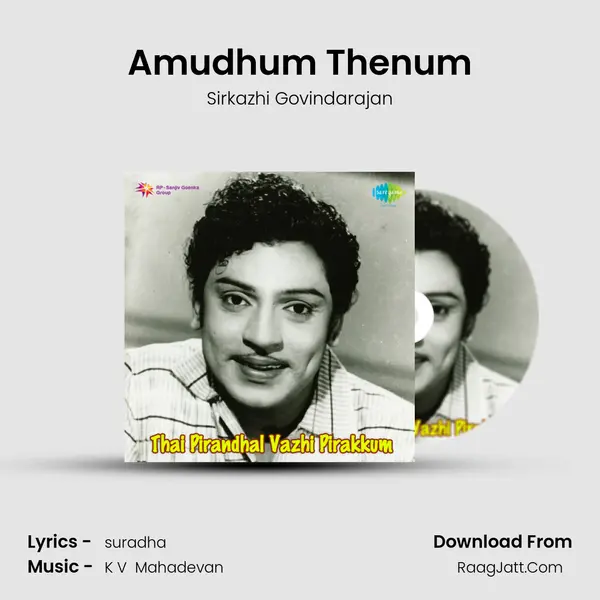 Amudhum Thenum MP3 Song by Sirkazhi Govindarajan Cover