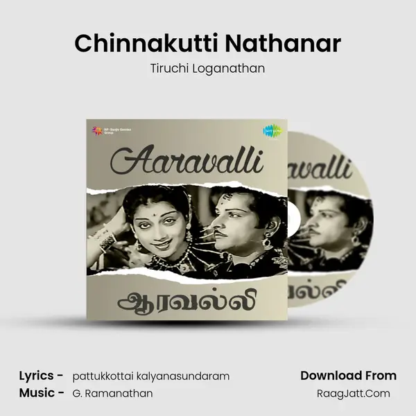 Chinnakutti Nathanar MP3 Song by Tiruchi Loganathan Cover