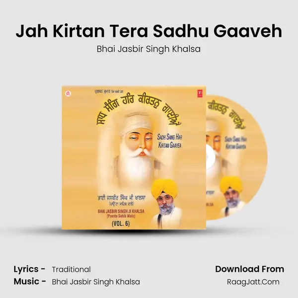Jah Kirtan Tera Sadhu Gaaveh MP3 Song by Bhai Jasbir Singh Khalsa Cover