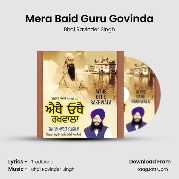 Mera Baid Guru Govinda MP3 Song by Bhai Ravinder Singh Cover