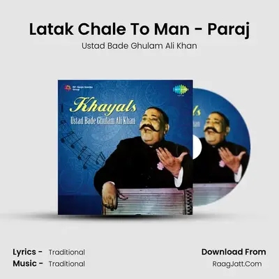 Latak Chale To Man - Paraj MP3 Song by Ustad Bade Ghulam Ali Khan Cover