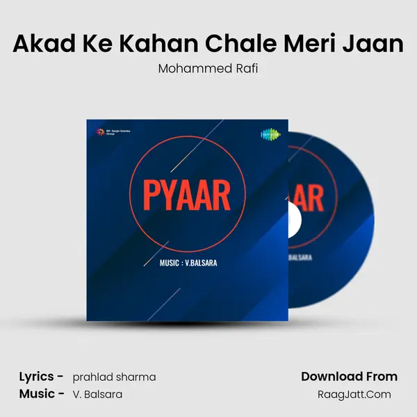 Akad Ke Kahan Chale Meri Jaan MP3 Song by Mohammed Rafi Cover
