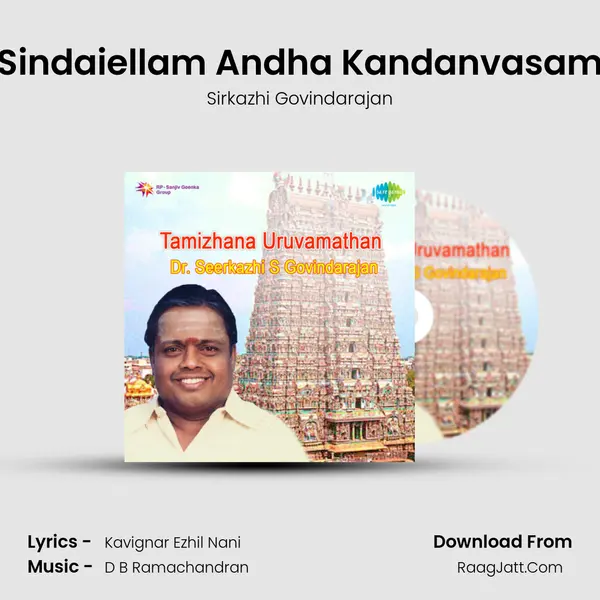 Sindaiellam Andha Kandanvasam MP3 Song by Sirkazhi Govindarajan Cover