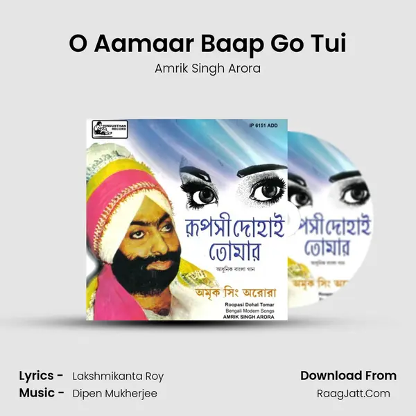 O Aamaar Baap Go Tui MP3 Song by Amrik Singh Arora Cover