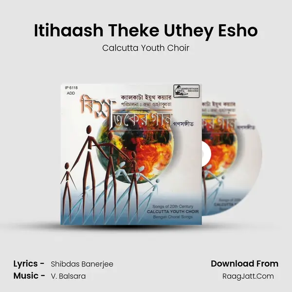 Itihaash Theke Uthey Esho MP3 Song by Calcutta Youth Choir Cover