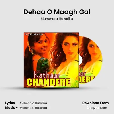 Dehaa O Maagh Gal MP3 Song by Mahendra Hazarika Cover
