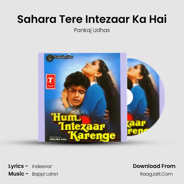 Sahara Tere Intezaar Ka Hai MP3 Song by Pankaj Udhas Cover
