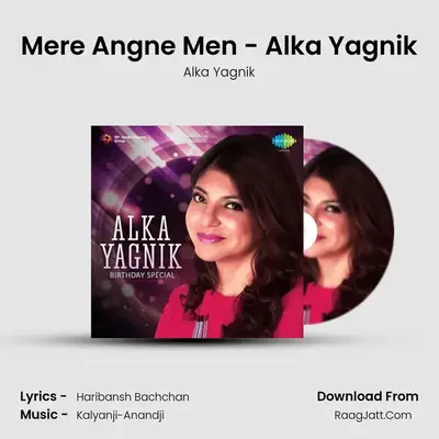 Mere Angne Men - Alka Yagnik mp3 song