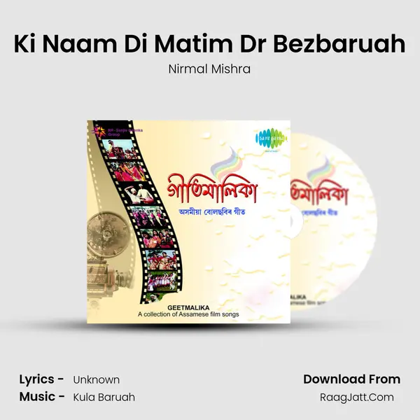 Ki Naam Di Matim Dr Bezbaruah MP3 Song by Nirmal Mishra Cover
