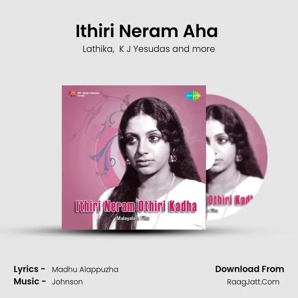 Ithiri Neram Aha (Jyothi Rathnangal) MP3 Song by Lathika Cover